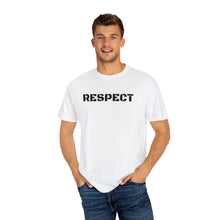 Load image into Gallery viewer, Respect T-shirt unisex